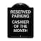 Signmission Reserved Parking Cashier of Month Heavy-Gauge Aluminum Architectural Sign, 24" x 18", BS-1824-23138 A-DES-BS-1824-23138 - alternate 1